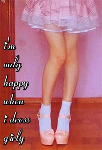 Yes it's true!, happy,girly, Feminization,Sissy Fashion,Dolled Up