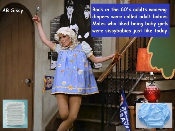 Sixties Sissies - Back in the sixties there were sissies and sissybabies., Dominate,Spank,Sissy,Sissybaby, Adult Babies,Feminization,Identity Swap,Sissy Fashion