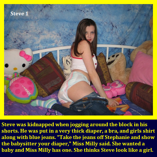 Steve 1 - 2 - Steve becomes Stephanie since he looks so much like a female., Diaper,Kidnapped,Babied, Adult Babies,Feminization,Identity Swap,Diaper Lovers
