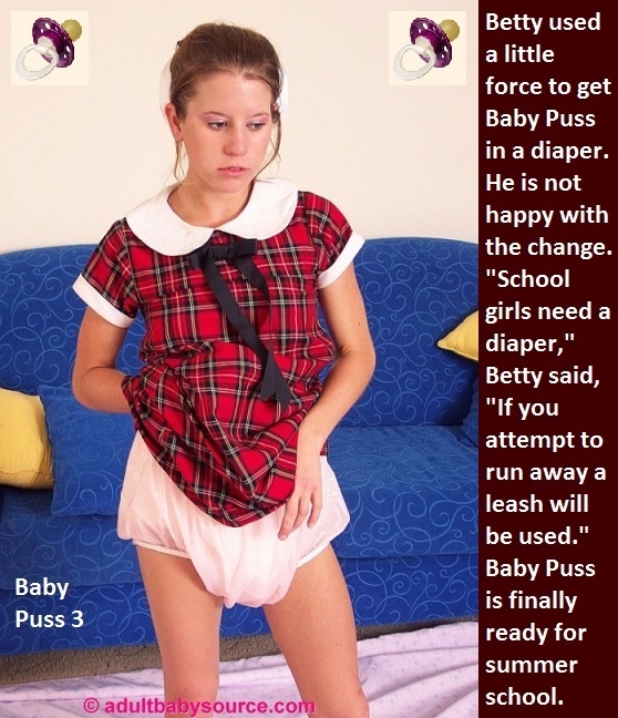Adventures Of Baby Puss - First of all don't leave Baby Puss home alone. A schoolgirl must be diapered. A leash may be needed for Baby Puss., Diaper,Leash,Schoolgirl,Suppository, Adult Babies,Feminization,Identity Swap,Sissy Fashion