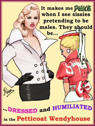 Dressed and humiliated - Sissies belong in the Petticoat Wendyhouse, pretending,dressed,humiliated,Wendyhouse, Feminization,Sissy Fashion,Diaper Lovers,Adult Babies,Dominating Mistress Or Master
