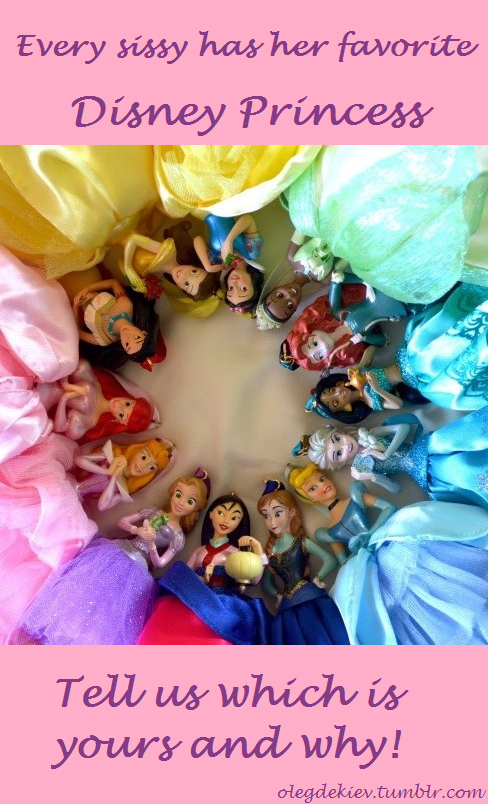 Your Favorite Disney Princess, disney princess,princesses,sissy,dolls, Feminization,Pop Culture