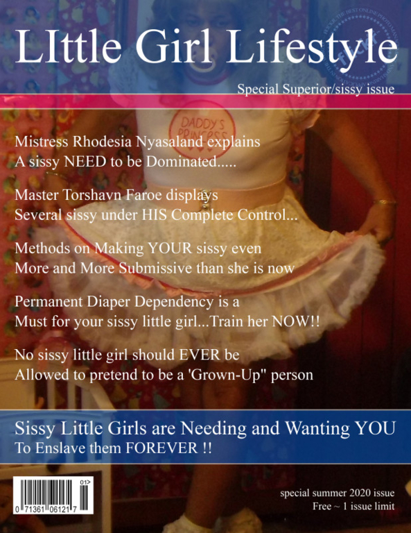Little Girl Lifestyle  Summer 2020 issue - Aspecial Free of Charge issue due to the ongoing world situation, but please, only 1 issue per person....this isn't Toilet Paper don't take 10 and leave none for anyone else, sissy,humiliation,age regression, Adult Babies,Feminization,Diaper Lovers,Dominating Mistress Or Master