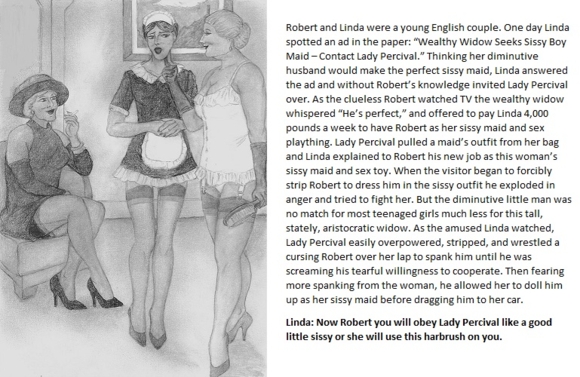 Forced to Be a Sissy Maid - Petite, diminutive husband Robert is forcibly dressed as a sissy maid and hired out to a dominating aristocratic matron., sissy femdom spanking forced maid, Dominating Mistress Or Master,Spankings,Dolled Up